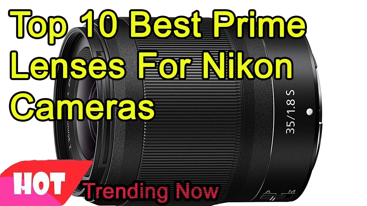Best Prime Lenses For Nikon Cameras 2020 YouTube