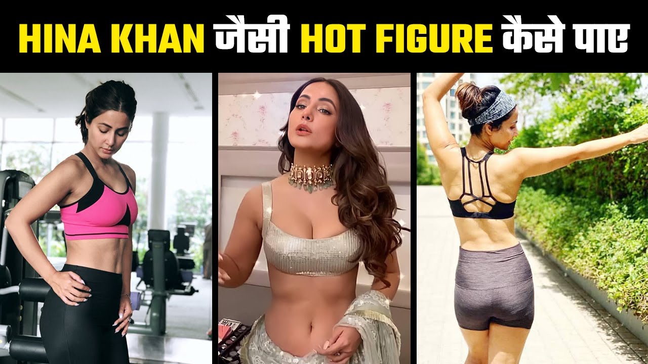 How To Get Figure Like Hina Khan Diet And Workout Routine For Weight how-to-get-figure-like-hina-khan-diet-and-workout-routine-for-weight