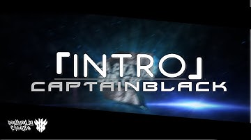 「INTRO」♦ CaptainBlack ♦ Still got no orders xD