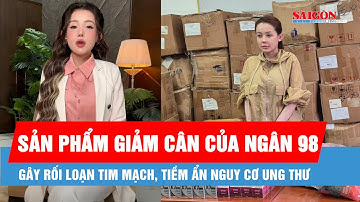 Chất cấm trong sản phẩm giảm cân của Ngân 98 nguy hại ra sao?