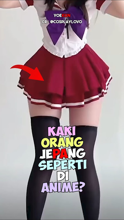 Kenapa Kaki Orang Jepang Mirip di Anime 😛
