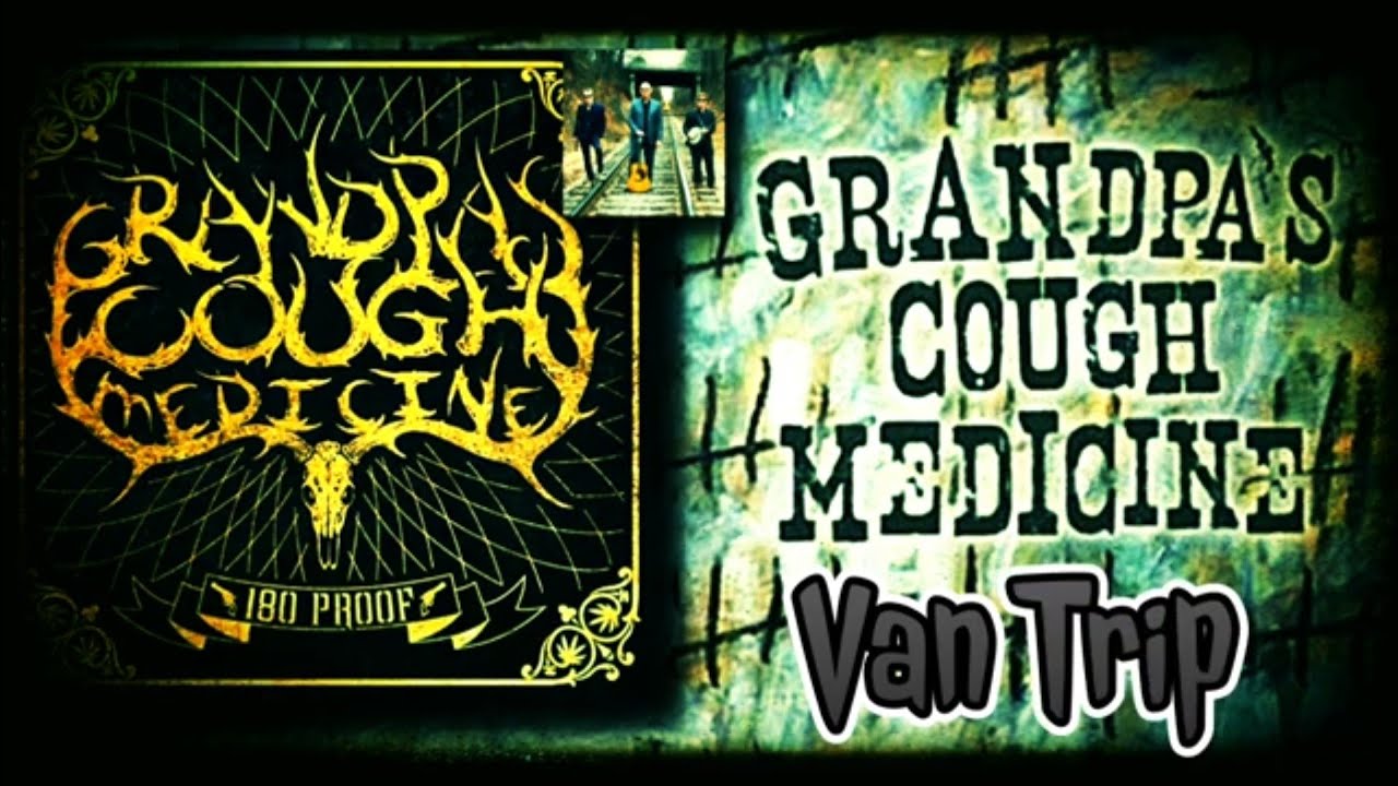 Grandpa's Cough Medicine Van Trip (lyrics) YouTube