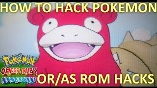 How to hack Pokemon OR/AS roms