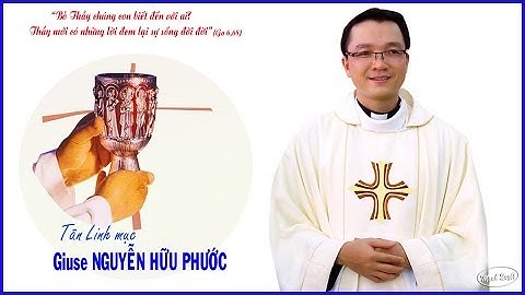 Thánh lễ tạ ơn - Tân Linh mục Giuse Nguyễn Hữu Phước - Giáo xứ Bình Thuận