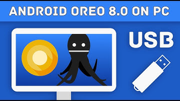 Run Android 8.0 on PC - ISO x86 - x64 Using USB