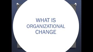 What is Organizational Change | HRM | Lecture 4 [Part 1] Human Resource Management