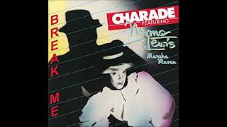 Charade Break me 1985 (Version instrumental)