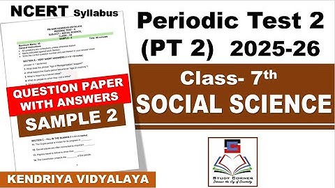 Class 7 SOCIAL SCIENCE PT 2  Periodic Test 2 2025 26 Question paper with answers Sample 2 PM Shri KV