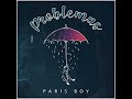 Problemas ☔️ - Paris Boy - TRADUZIONE