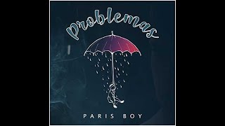 Problemas ☔️ - Paris Boy - TRADUZIONE