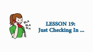 EASY AMERICAN IDIOMS: Lesson 19 - Just Checking In ...