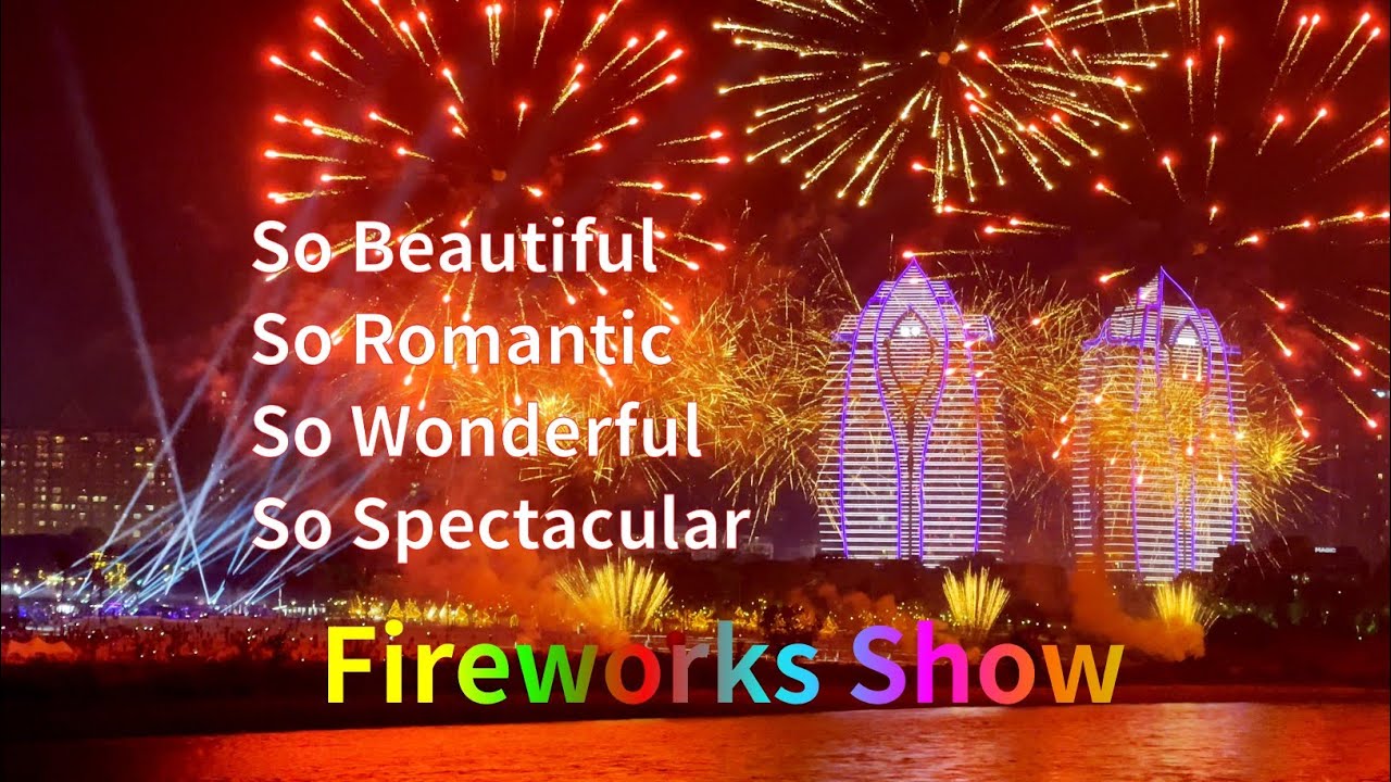 Let's watch a spectacular fireworks show together!