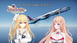 War Thunder Tupolev Tu-95 Skin Vtuber Thailand @Liselotte_Ch