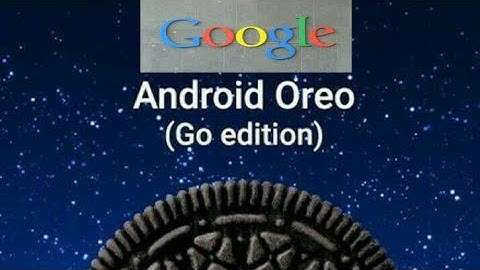 Android Oreo Go Edition Explained-Android Budget Devices?