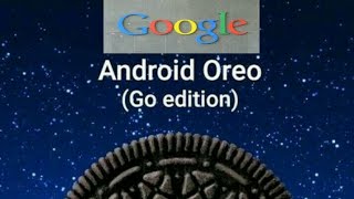Android Oreo Go Edition Explained-Android Budget Devices?