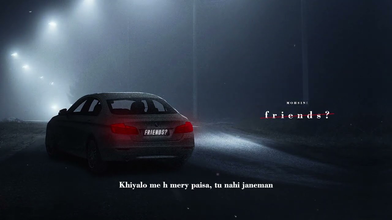 Friends? - MOHSIN! | Prod. ​⁠