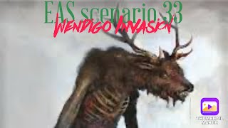 Eas Scenario 33 Christmas Special Wendigo Invasion
