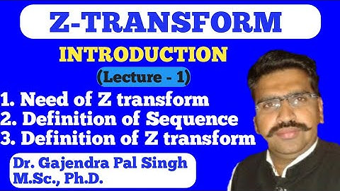 Z- Transform (Part-1)| Dr. Gajendra Pal Singh ( GPS Sir)|Engineering Mathematics