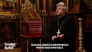 Teologia siriacă și importanța ei pentru viața spirituală #cuvantpentrusuflet