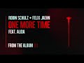 Robin schulz  felix jaehn   one more time feat alida official audio