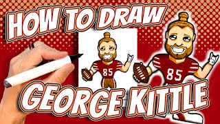 How to Draw George Kittle for Kids - San Francisco 49ers NFL Football Player