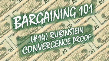 Bargaining 101 (#14): Rubinstein Convergence Proof