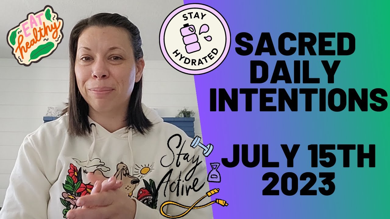 Sacred Daily Intentions For July 15th 2023 YouTube sacred-daily-intentions-for-july-15th-2023-youtube