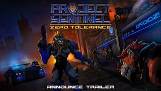 Project Sentinel - Zero Tolerance Announce Trailer