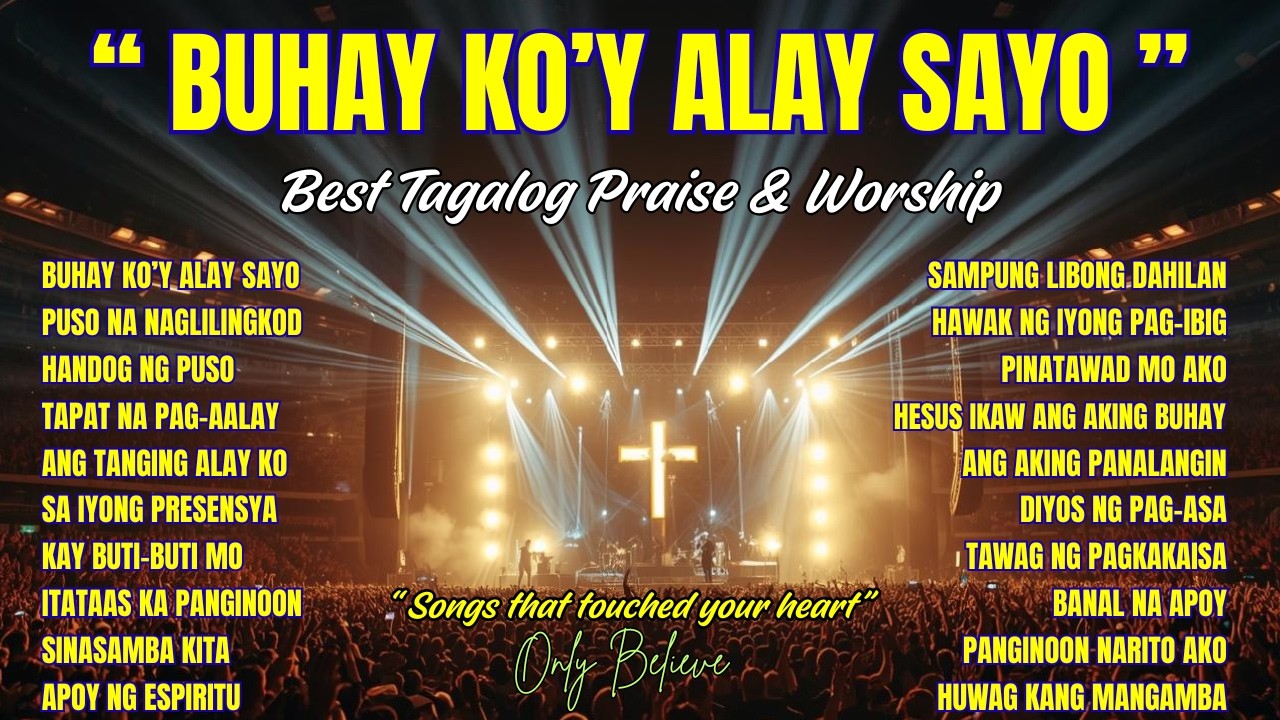 Best Tagalog Worship Songs| 