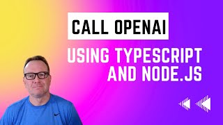 Calling OpenAI using TypeScript and Node.js