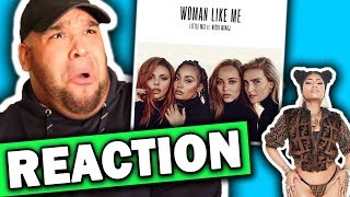 Little Mix - Woman Like Me ft. Nicki Minaj [REACTION]