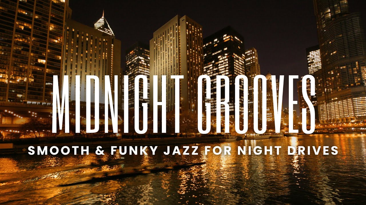 Midnight City Grooves | Smooth & Funky Jazz for Night Drives