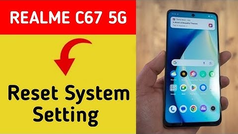 How to reset system setting, Realme C67 5G me system setting reset kaise karen
