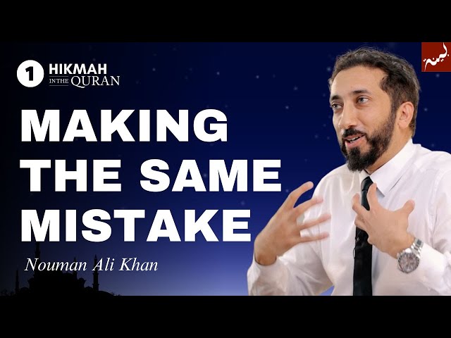 The Importance of Wisdom | Ep 1 - Hikmah in the Quran | Dhul Hijjah Series | Nouman Ali Khan class=