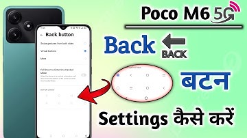 Poco M6 back button settings/ Poco M6 back button change/Poco M6 key setting