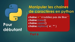 Les bases en python: Comprendre les chaînes de caractères en python. [TUTO 6]