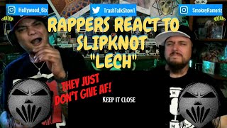 Rappers React To Slipknot "Lech"!!!