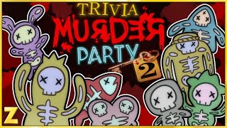 We're DYING to play Trivia Murder Party 2!