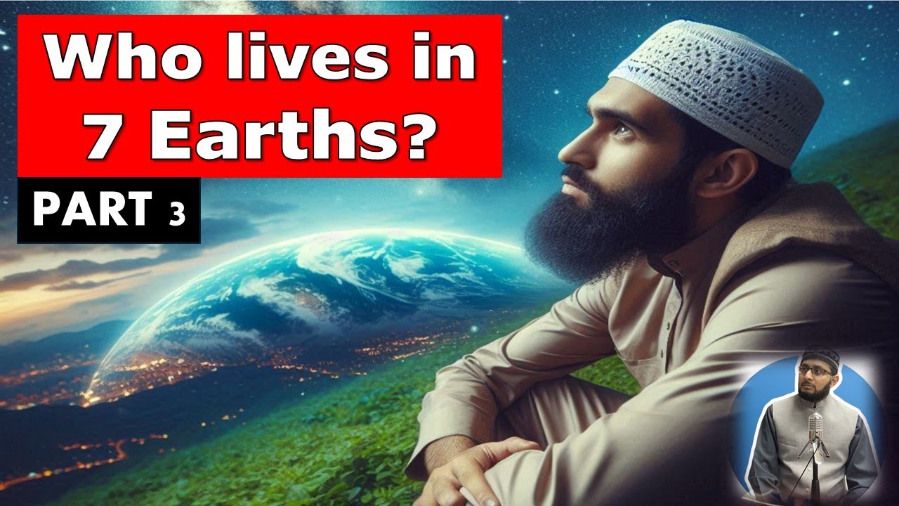 who-lives-in-7-earths-seven-earths-in-quran-part-3-earths-aliens