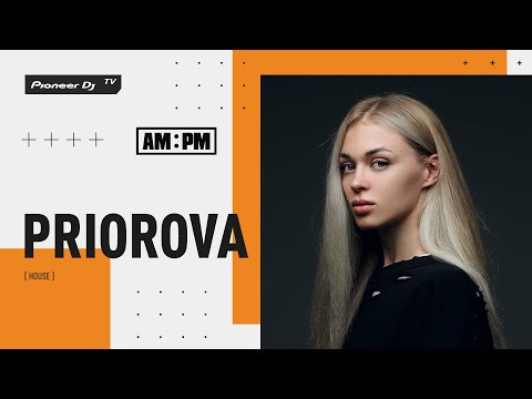 PRIOROVA [ house ] @ Pioneer DJ TV