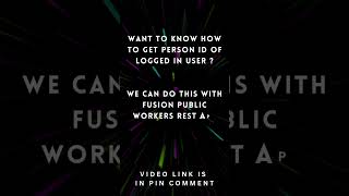 FAI12 | Get Logged-in User Person ID using Public Workers API | Oracle Fusion AI Agent Studio