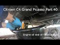 Citroen C4 Grand Picasso Part 40 - Engine oil and oil filter change