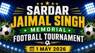 LIVE  SARDAR JAIMAL SINGH MEMORIAL FOOTBALL TOURNAMENT HOSHIARPUR  | 01-05-2026 |