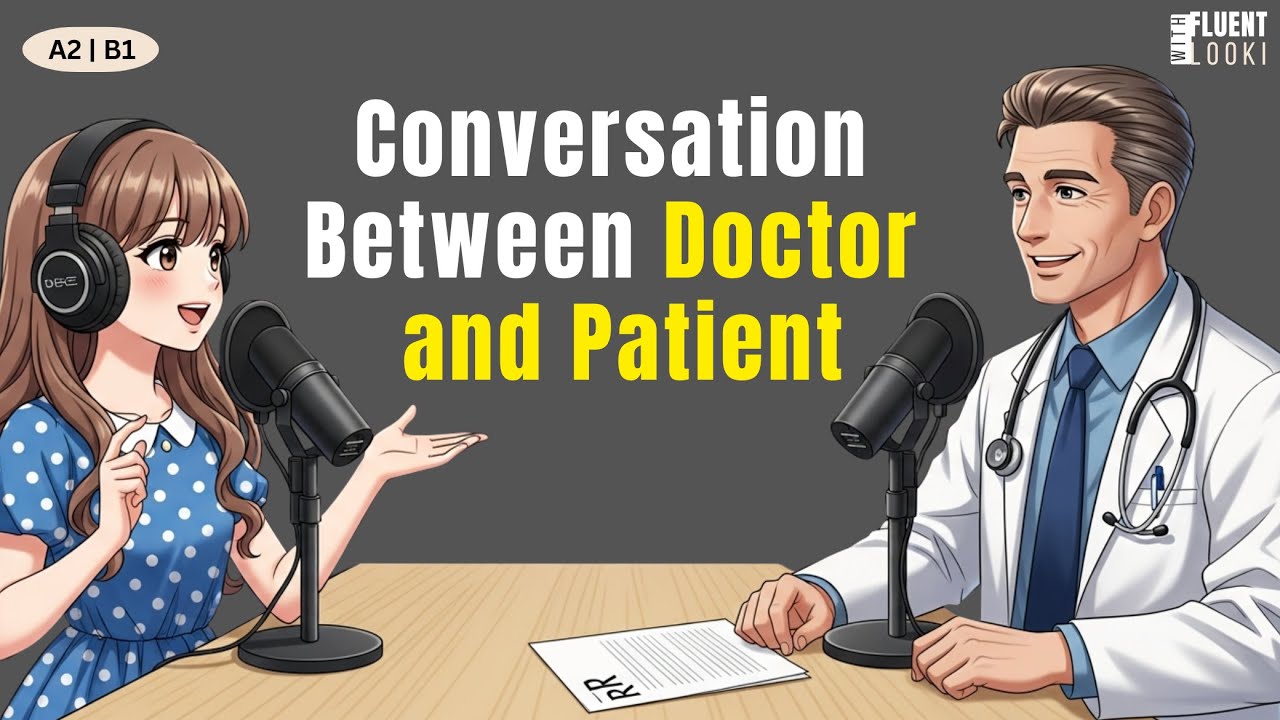 Conversation between Doctor and Patient | Fluent With Looki ||