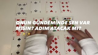 ONUN GÜNDEMİNDE SEN VAR MISIN? ADIM ATACAK MI?💯✨✨