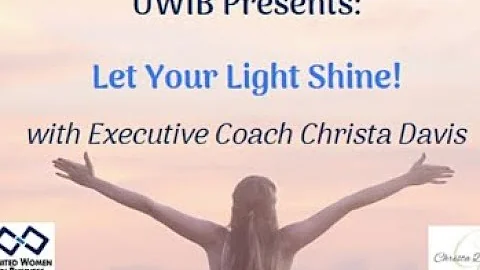 UWIB Presents: Let Your Light Shine with Christa D...