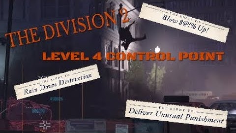 The Division 2: Level 4 Control Point | Part Two - Defending