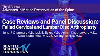 Case Reviews and Panel Discussion: Failed Cervical and Lumbar Disc Arthroplasty