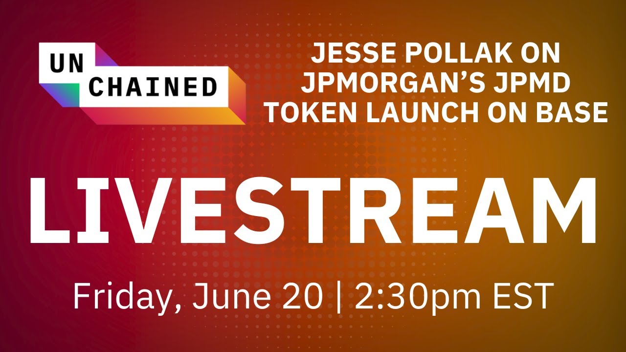 Miniatura Unchained LIVE: Jesse Pollak on JPMorgan’s JPMD Token Launch on Base