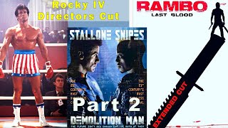 Rocky Iv Directors Cut Demolition Man 2 Rambo Last Blood Extended Cut